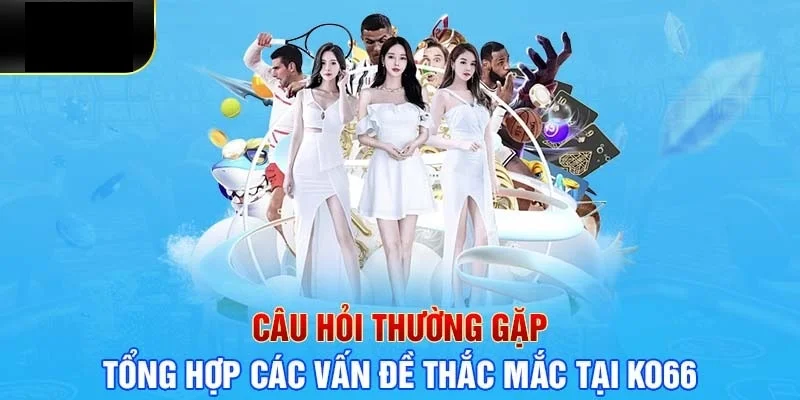 câu hổi thường gặp